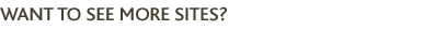 want to see more sites